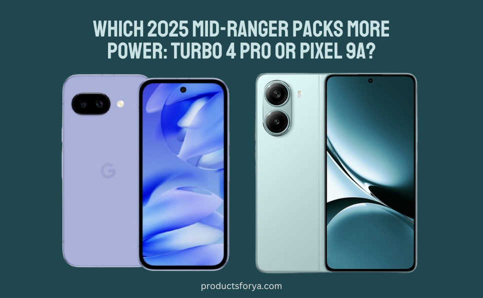 Xiaomi Redmi Turbo 4 Pro vs Google Pixel 9a: Full Specs Compared